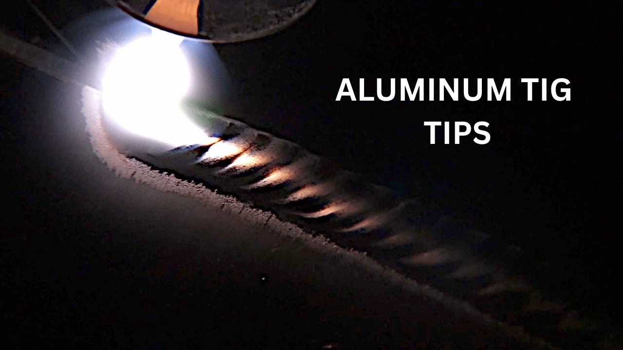 Six Minutes of Aluminum TIG Tips