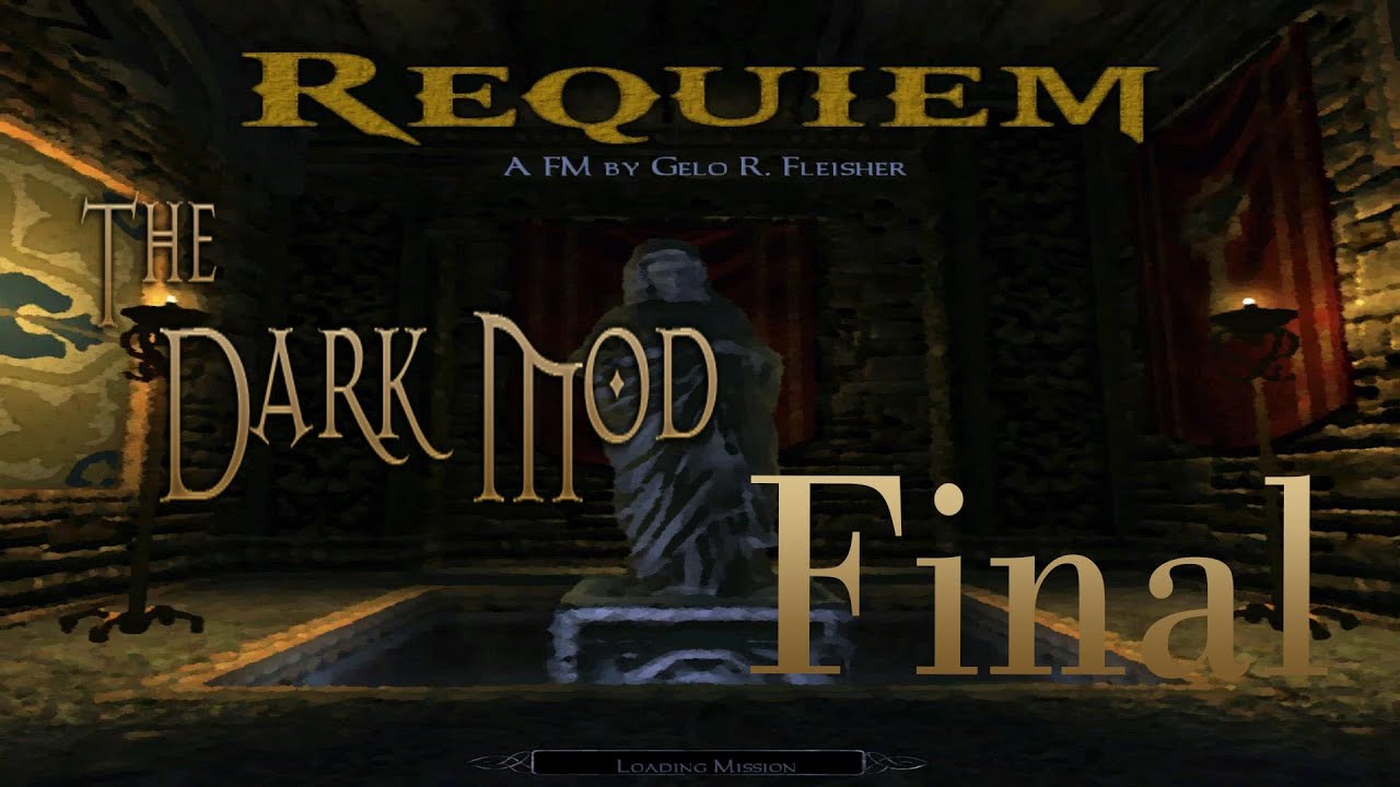 Requiem! Final Part! | Blind Playthrough ~ The Dark Mod