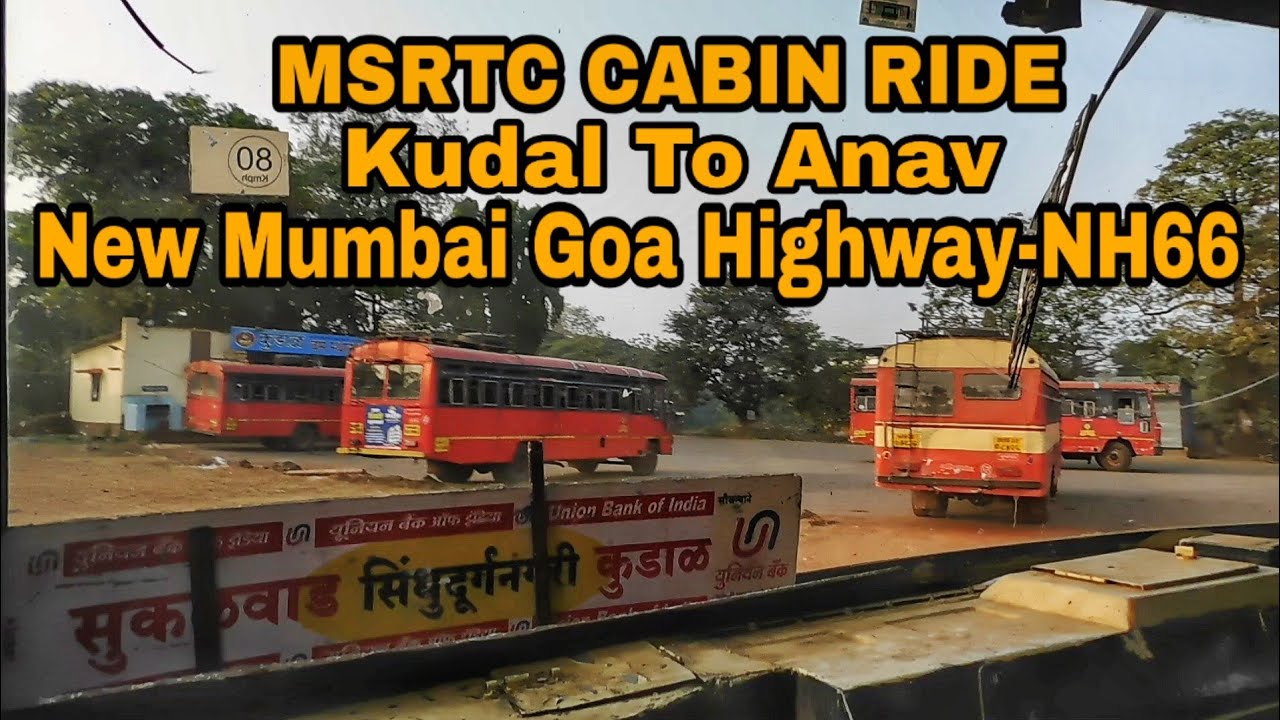 MSRTC Bus Cabin Ride On New Mumbai-Goa Highway:Progress Of Highway:Kudal To Anav