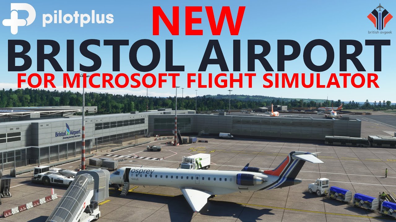 New PilotPlus Bristol Airport (EGGD) for Microsoft Flight Simulator - First Look & Review! [MSFS]