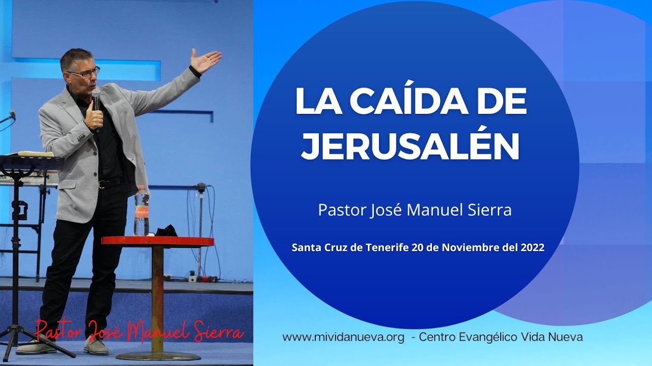 La caída de Jerusalén - Pastor José Manuel Sierra