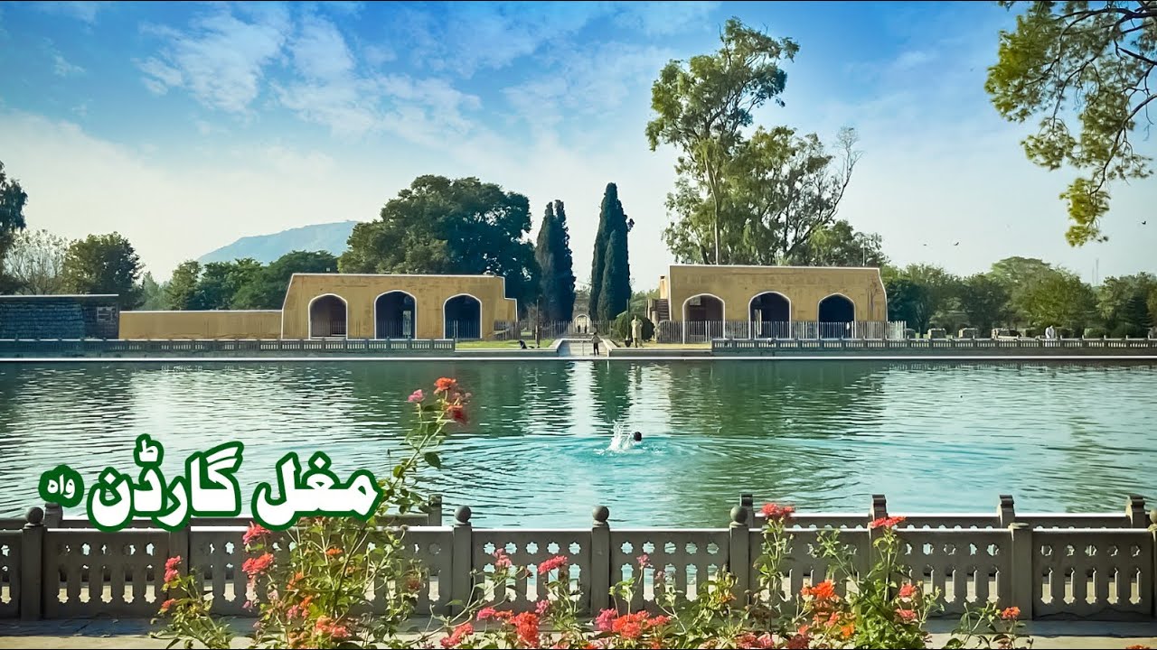 Mughal Gardens Wah | Attock | Punjab | Pakistan |