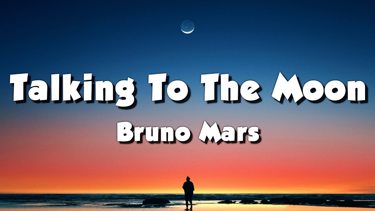 Bruno Mars - Talking To The Moon (Lyrics)