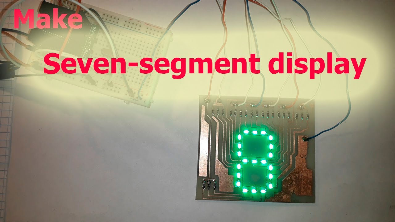 DIY : Seven – segment display