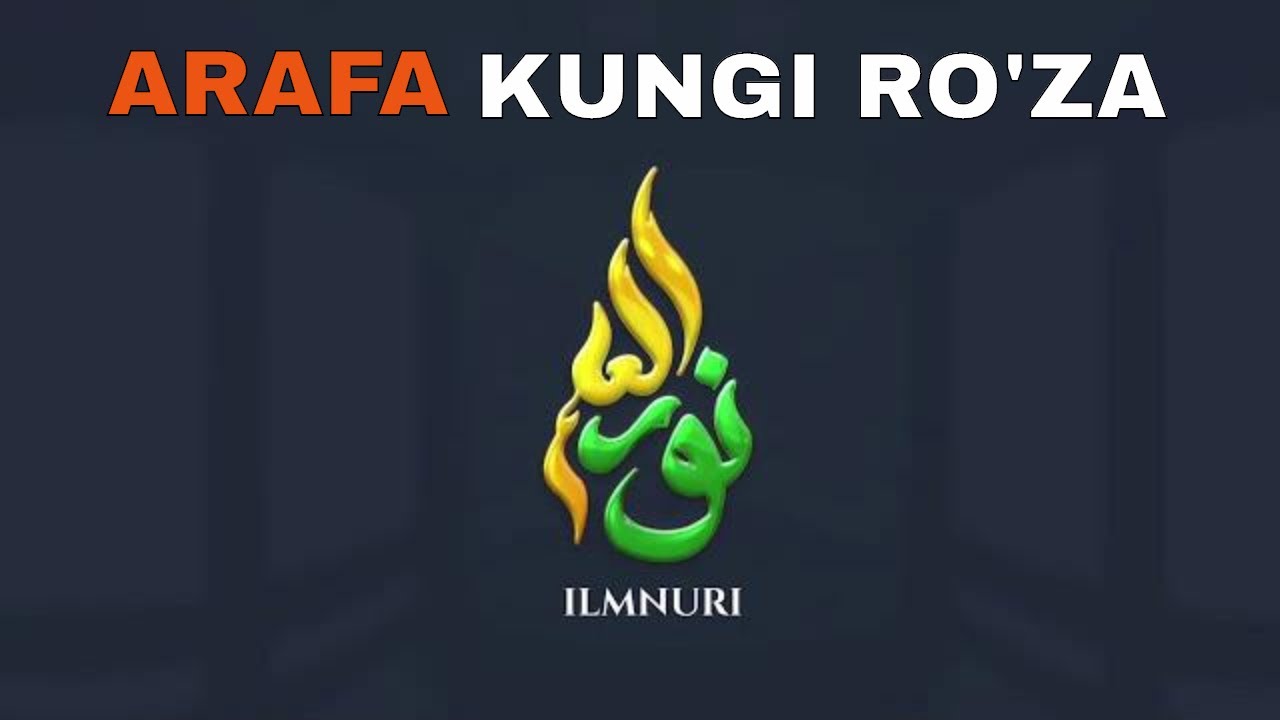 Abdulloh Domla | Arafa Kungi Ro'za Ming Kunlik Ro'za Kabidir | - Ilmnuri Official