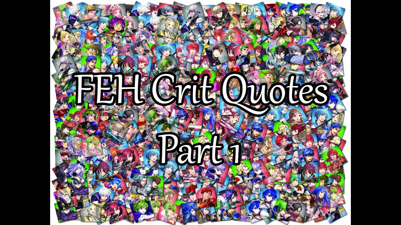 FEH Critical Quotes 1