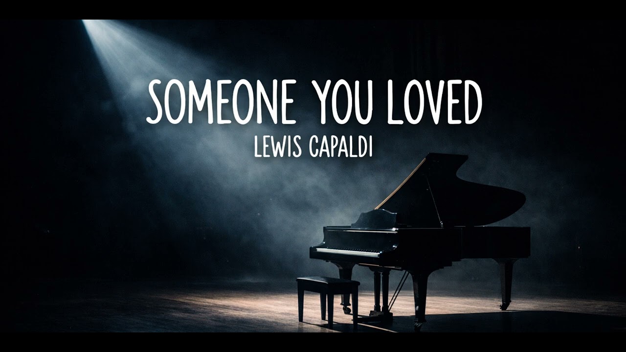 Lyrics: Someone you Love - Lewis Capaldi