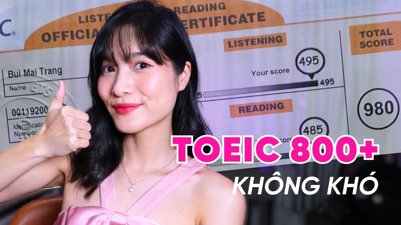 4 TIPS TỰ HỌC ĐẠT TOEIC 800+ (từ giáo viên 980/990 TOEIC) | iammaitrang