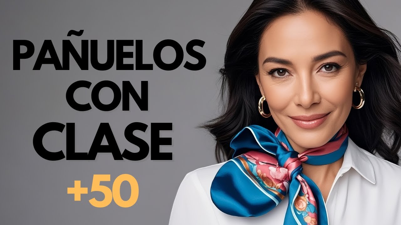 Pa&ntilde;uelos con Clase +50 | Un Solo Detalle, Todo el Estilo!