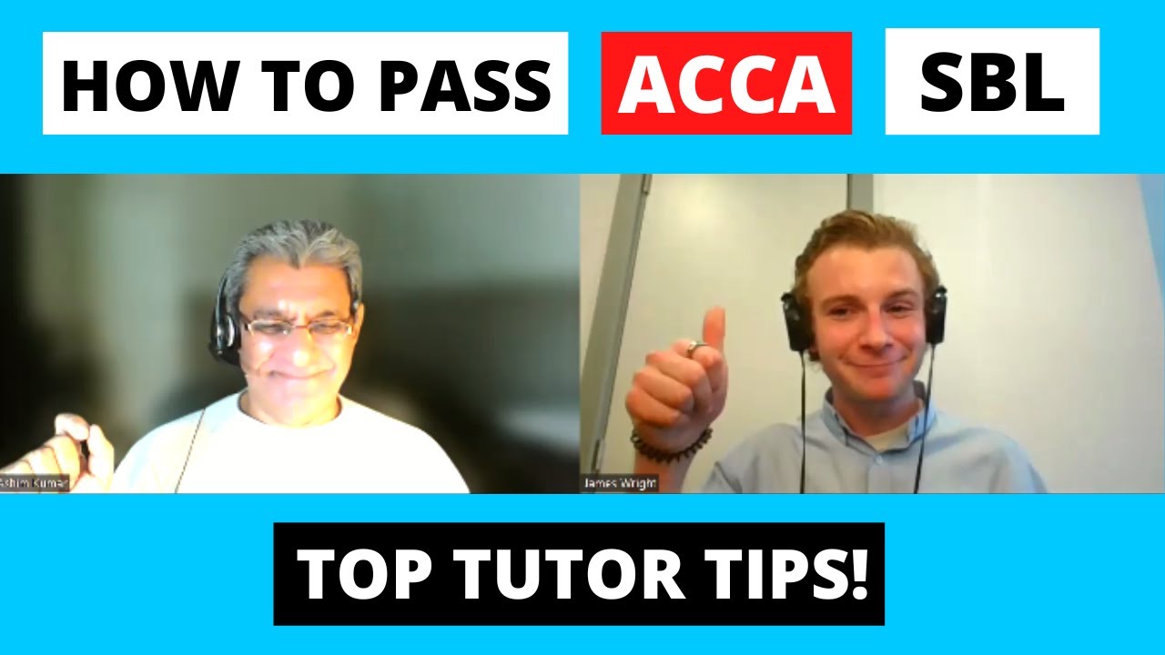 ⭐️ HOW TO PASS ACCA SBL - TOP TUTOR TIPS! ⭐️ | ACCA Strategic Business Leader with Ashim Kumar |