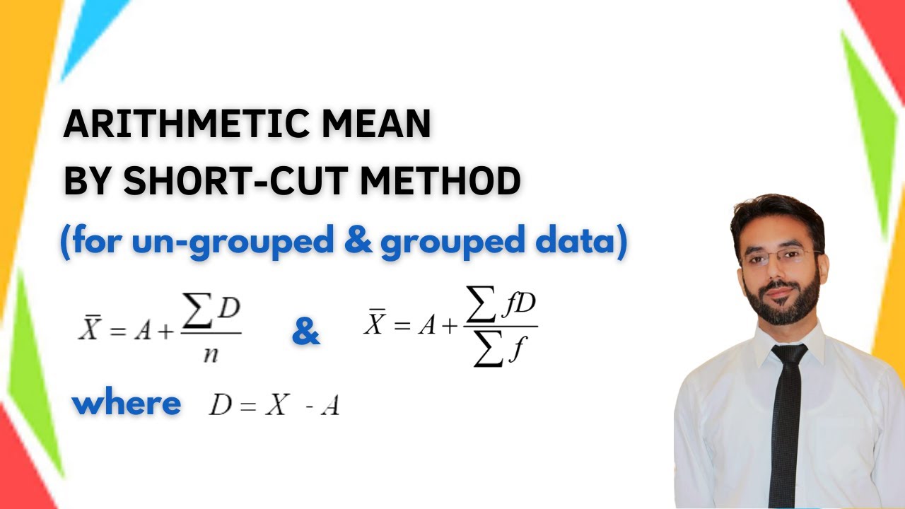 Arithmetic Mean | Short-Cut Method | Un-grouped & Grouped data | Statistics | CH 3 | LEC 2 | HSSC