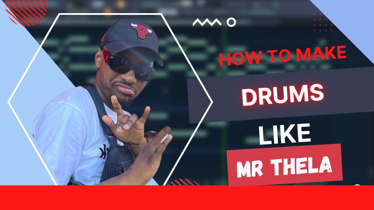 How To Make Drums Like Mr Thela
