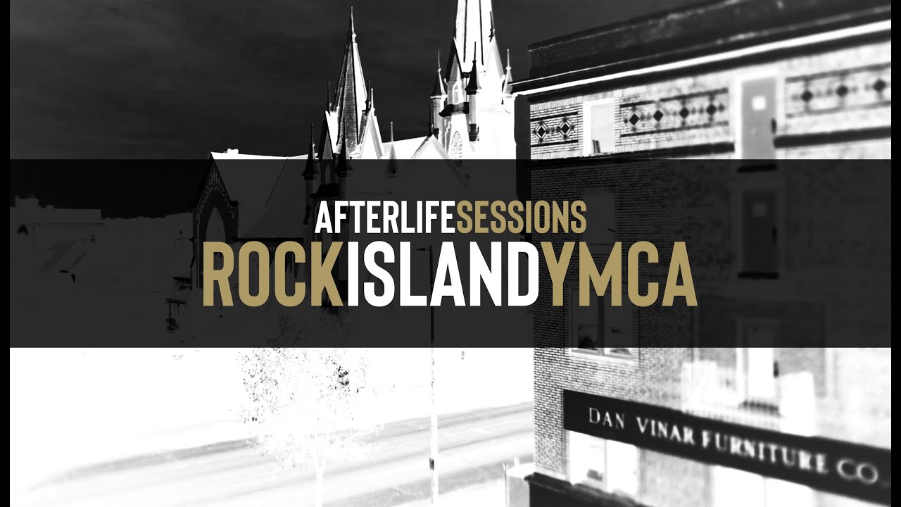 Rock Island YMCA | Afterlife Sessions | S02E02