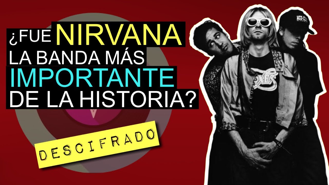 As&iacute; cambi&oacute; NIRVANA la historia de la m&uacute;sica [An&aacute;lisis]
