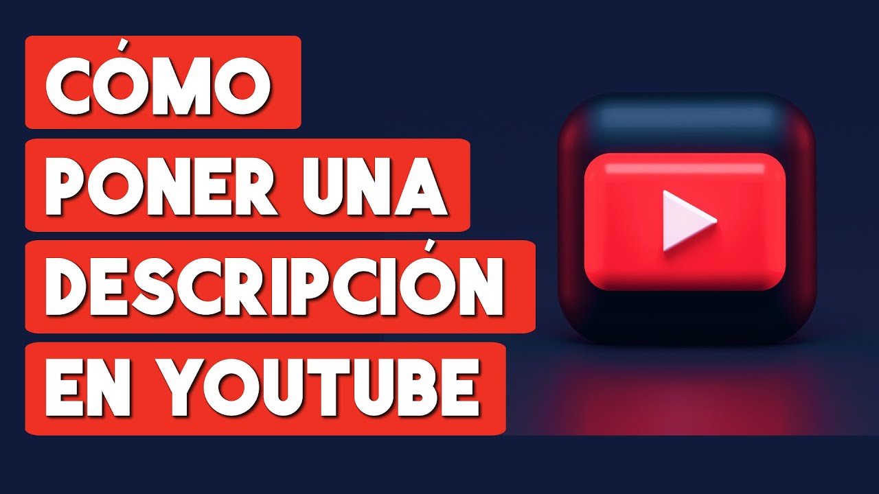 Como Poner una Descripcion en Youtube