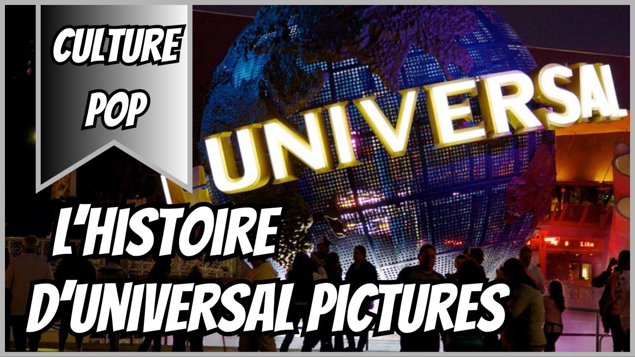 CULTURE POP | L'Histoire de Universal Pictures