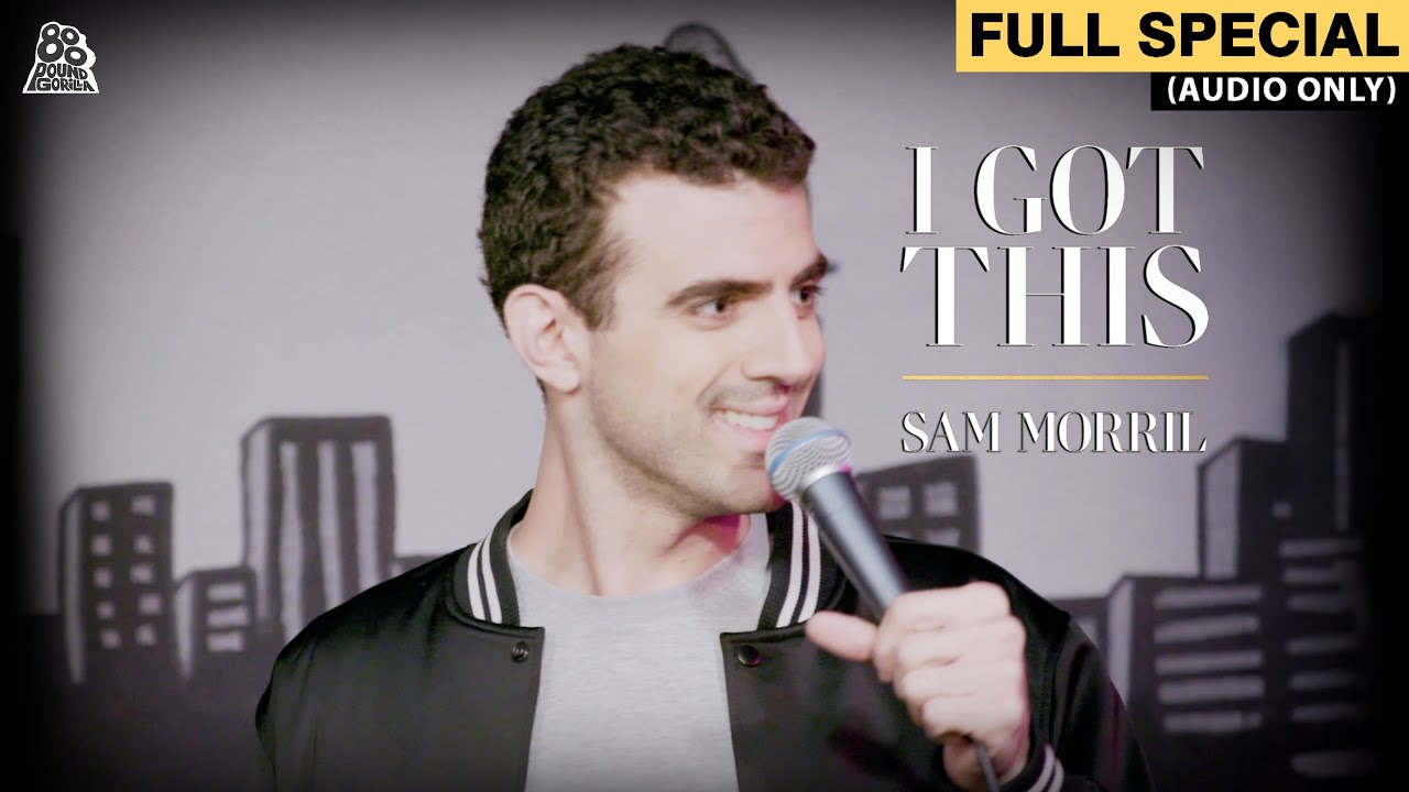 Sam Morril | I Got This (Full Audio Album)
