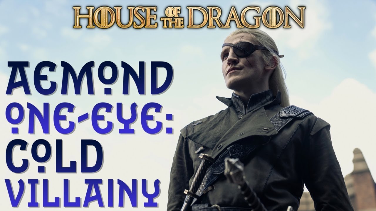 Aemond: Villainy, Strategy, Psychology, and Symbolism- House of the Drgaon - A Song of Ice and Fire