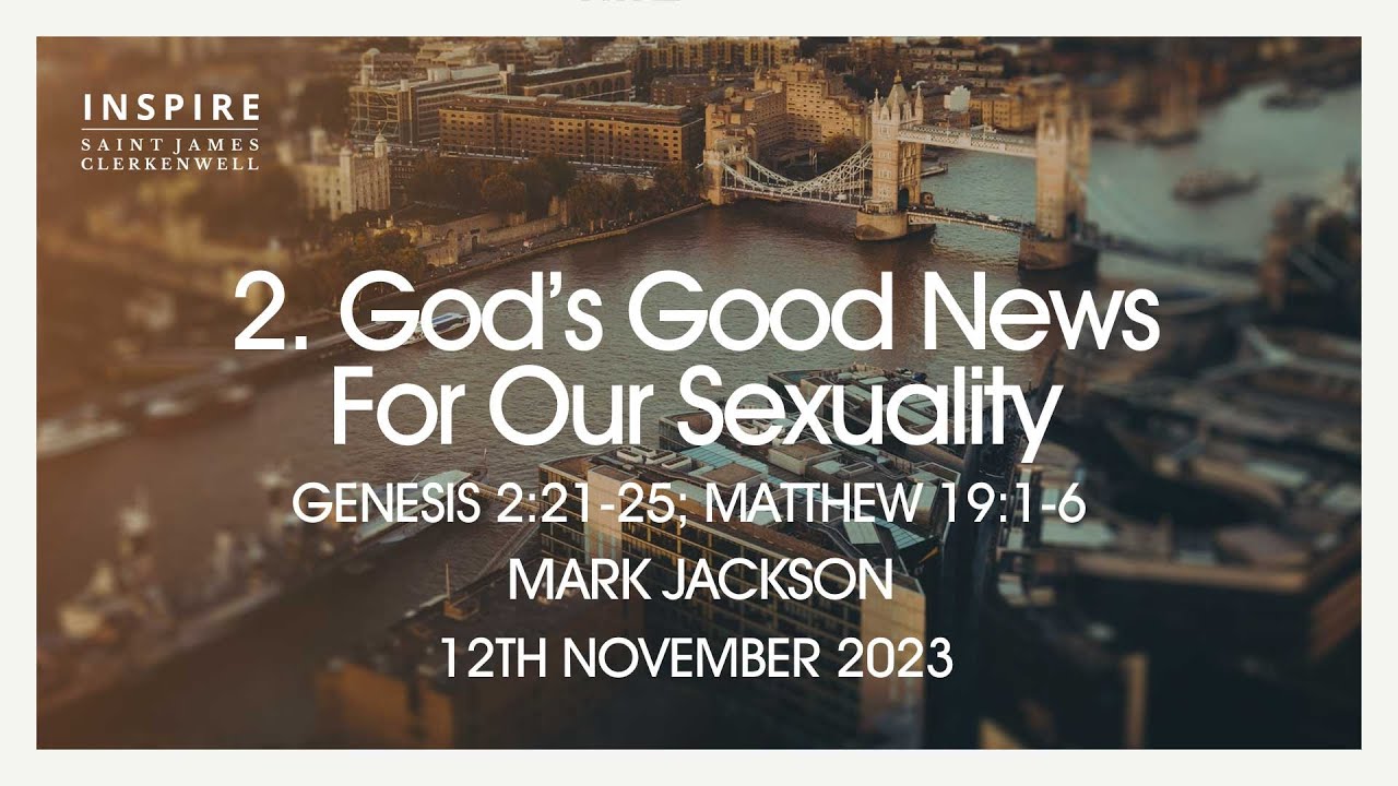 God's Good News For Our Sexuality (2 of 3)