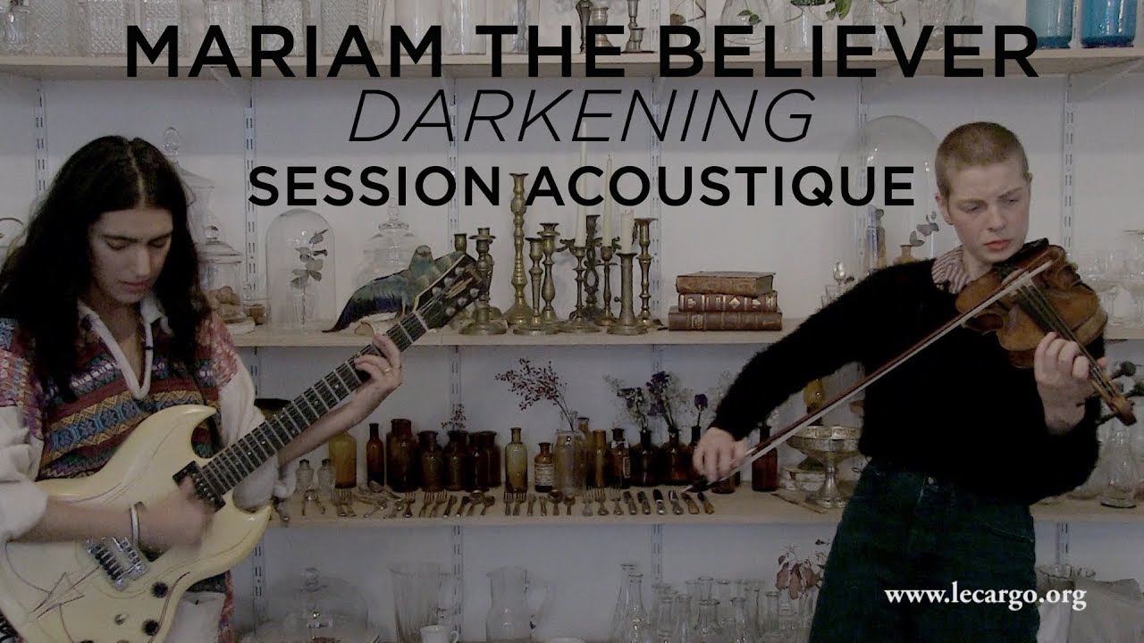 #926 Mariam The Believer - Darkening (Session Acoustique)