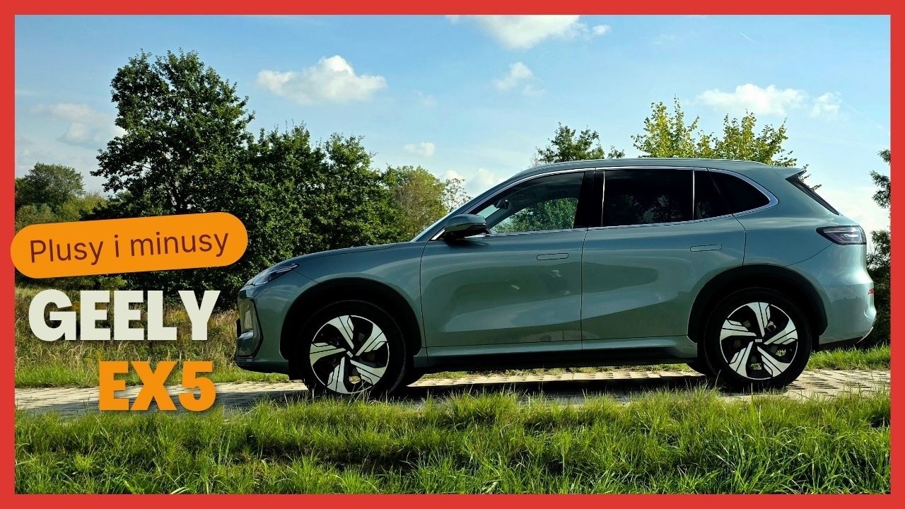 Samoch&oacute;d elektryczny z Chin - wady i zalety Geely EX5
