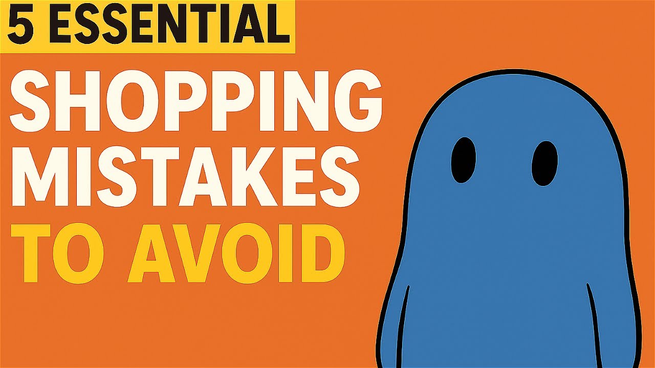 5 Everyday shopping mistakes to avoid