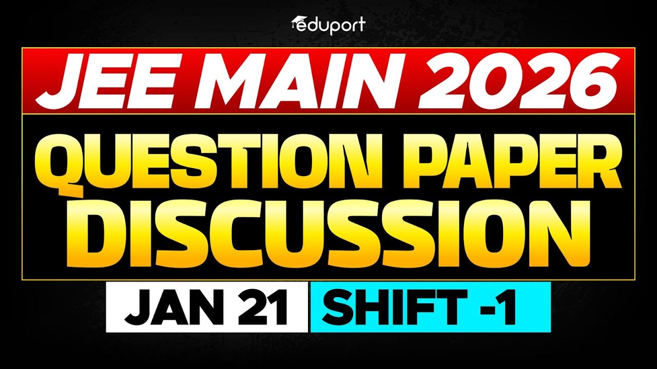 JEE MAIN 2026 - Jan 21 - Morning Shift Memory Based Live Paper Solution | Eduport JEE