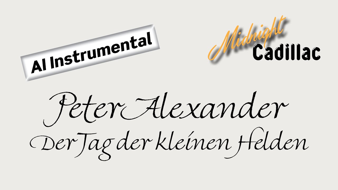 PETER ALEXANDER Der Tag der kleinen Helden (AI Instrumental)