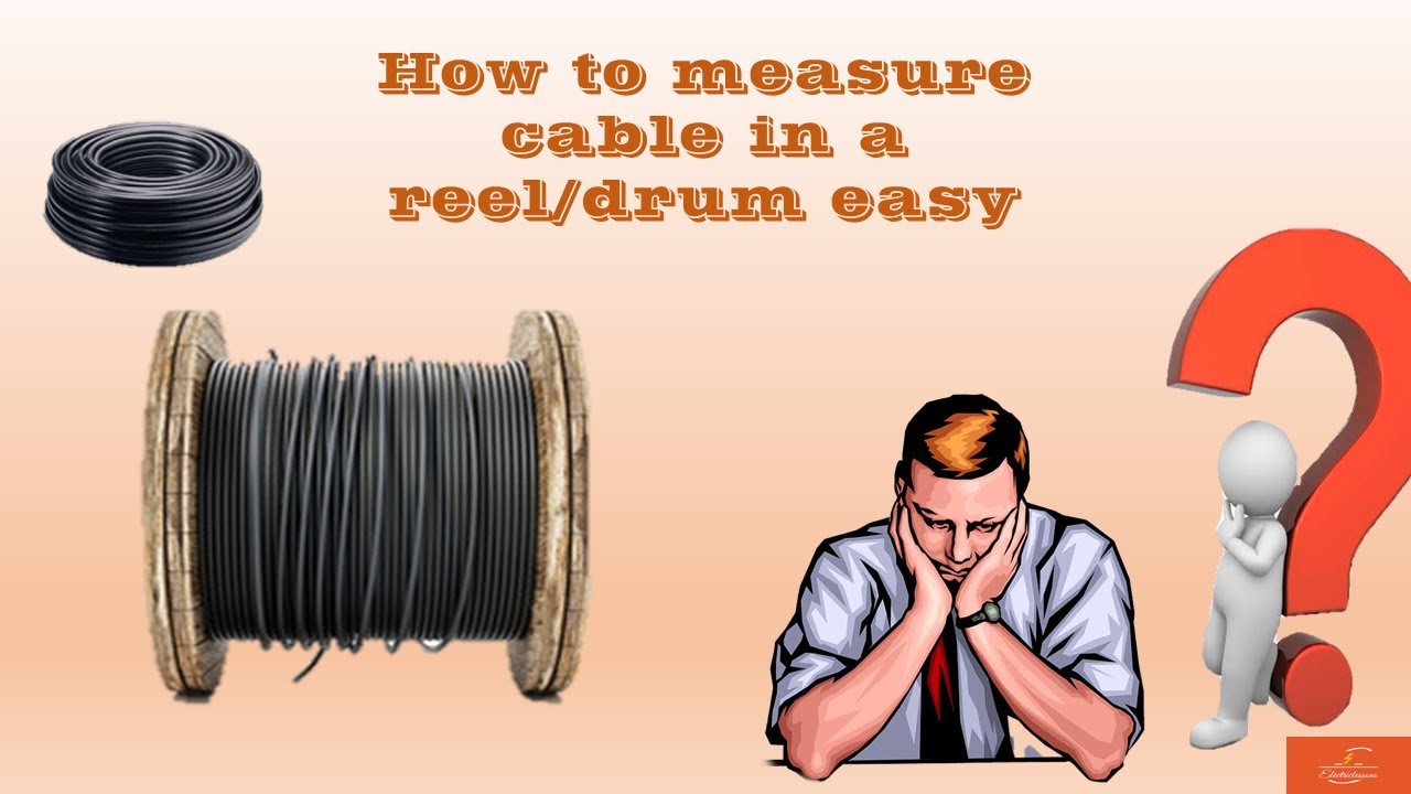 Secret to Easy Cable Measurement in Reels 