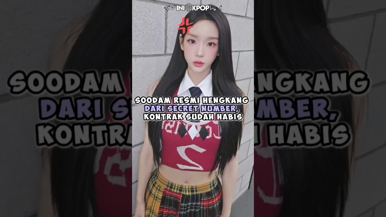 Soodam Resmi Hengkang dari SECRET NUMBER, Kontrak Sudah Habis 