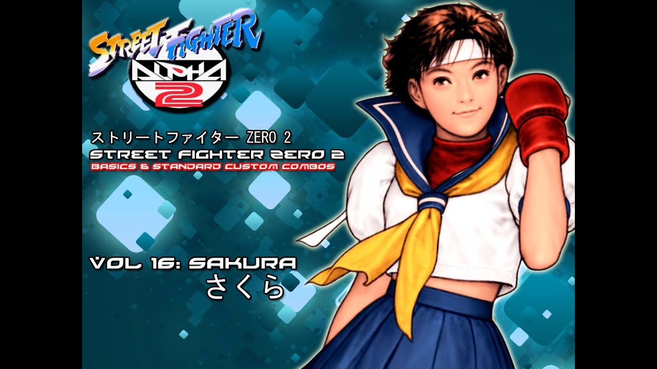 Street Fighter Alpha 2 - Sakura Custom Combos - ストリートファイター Zero 2