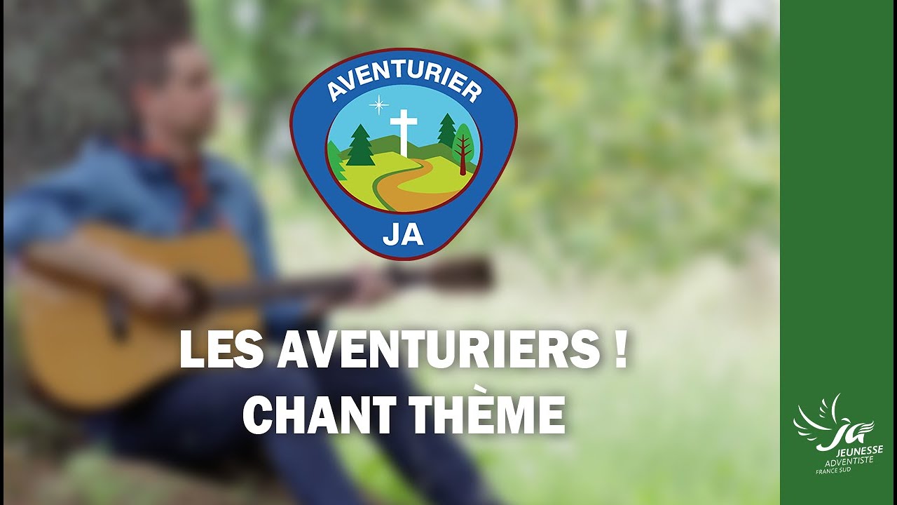 Aventuriers - Chant Thème Clip