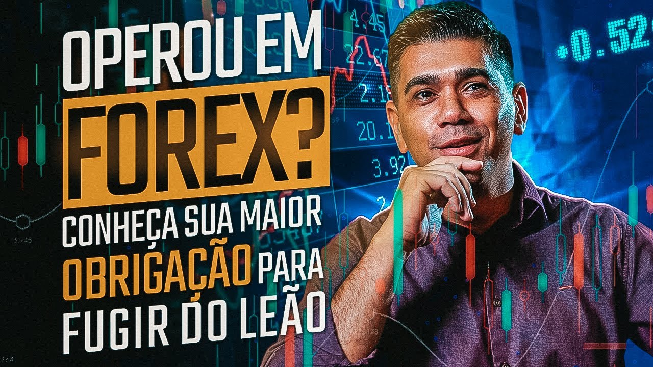 Operou em Forex? Conheça sua maior obrigação para fugir do leão.