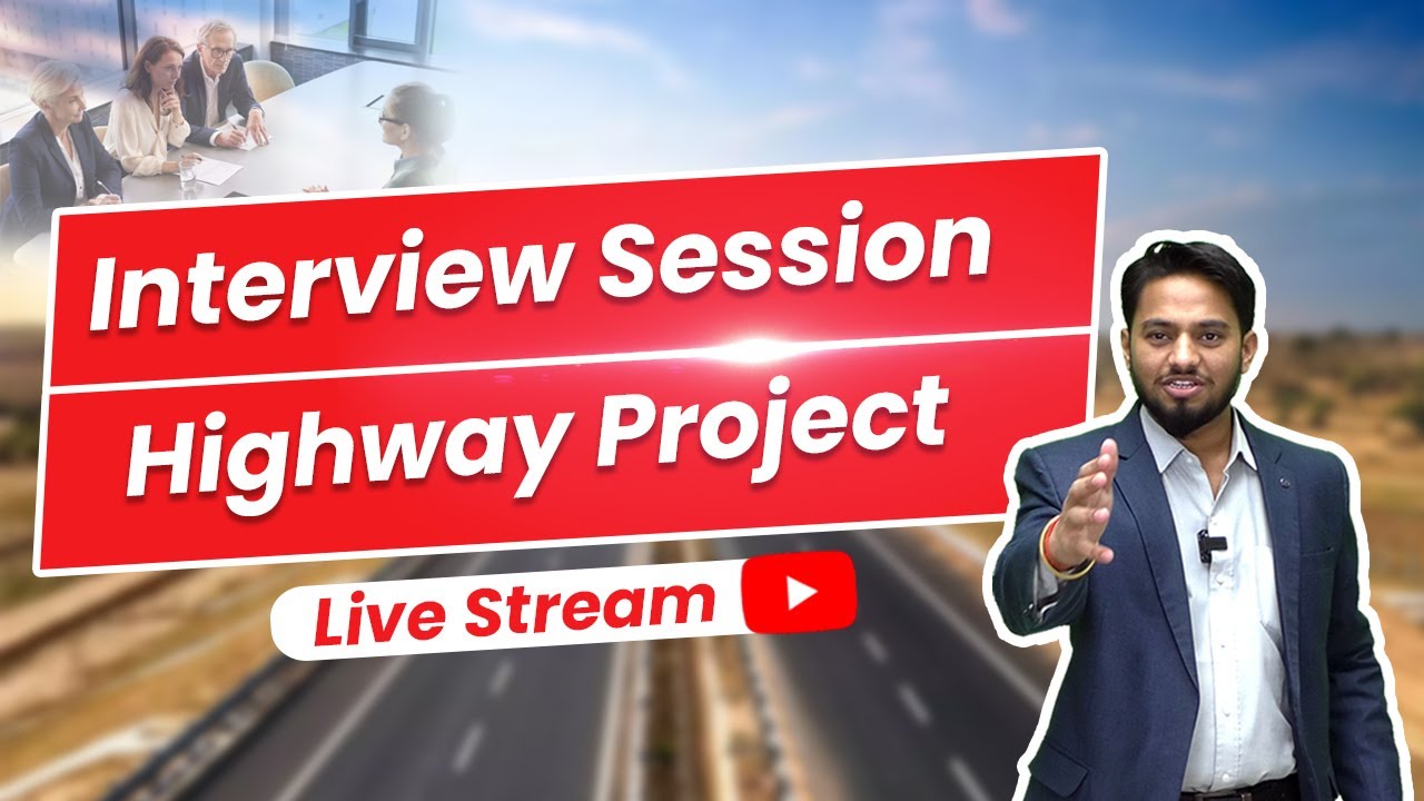 Interview Sessions Series Highway Session-1 | Highway Projects Interview Questions
