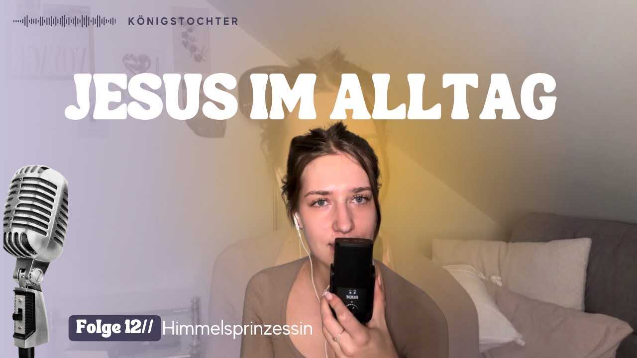 Folge 12// Jesus im Alltag