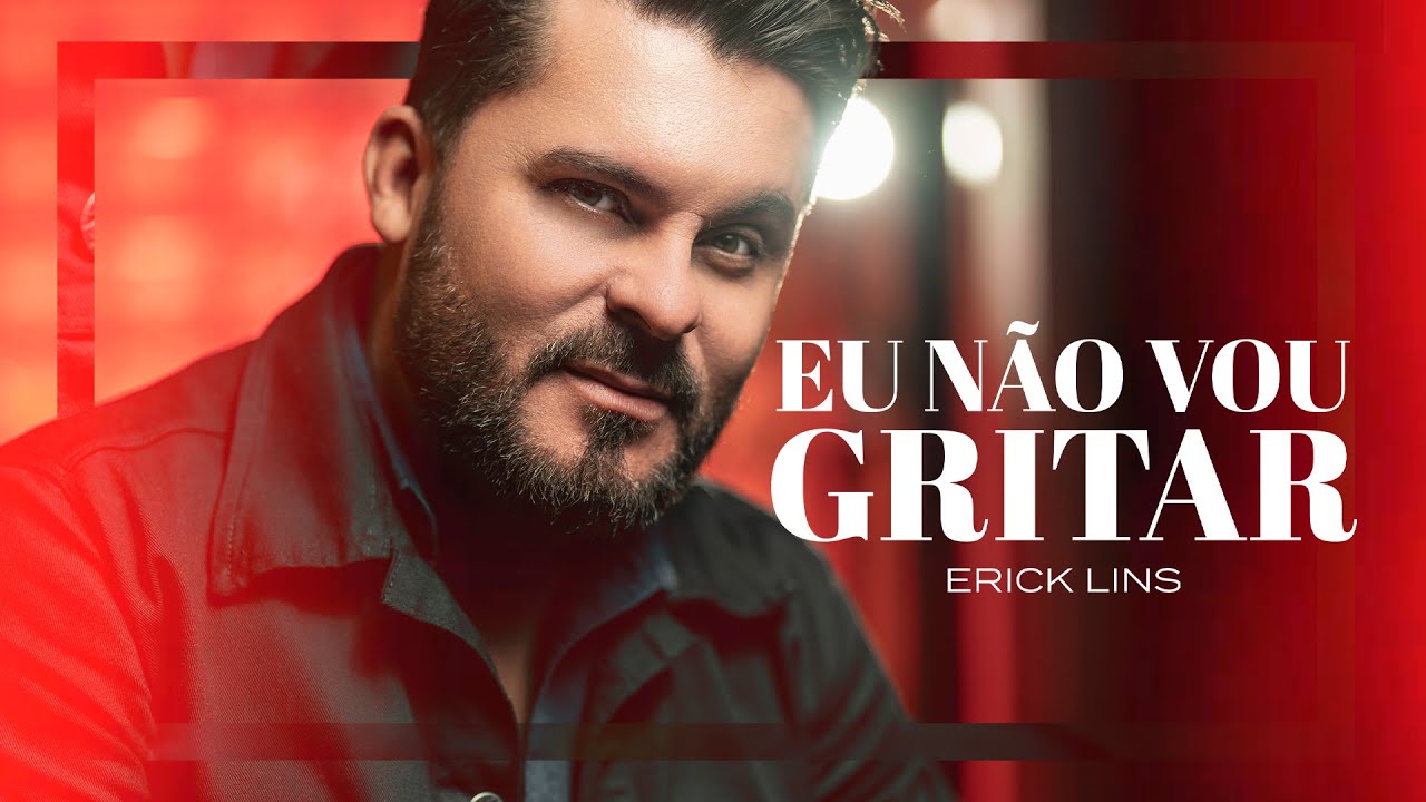 Erick Lins - Eu não vou Gritar