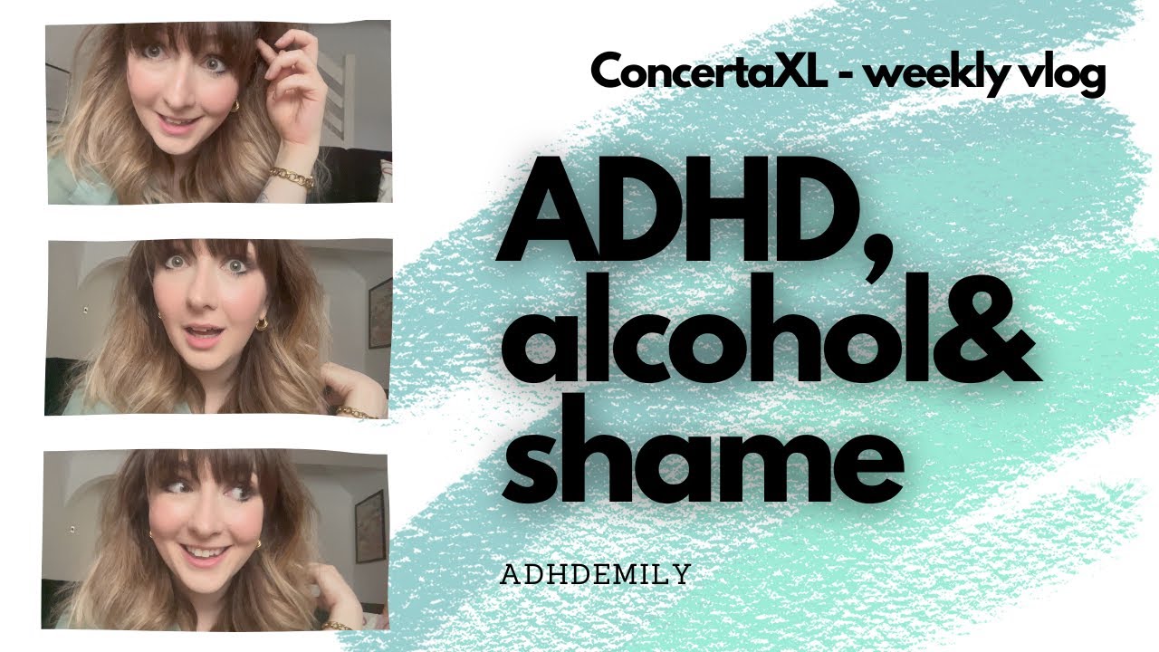 ADHD, Alcohol and a Big Dollop of SHAME - Concerta XL Weekly Vlog - 7 months in!