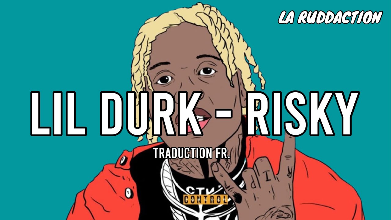 Lil Durk - Risky [Traduction française 🇫🇷] • LA RUDDACTION