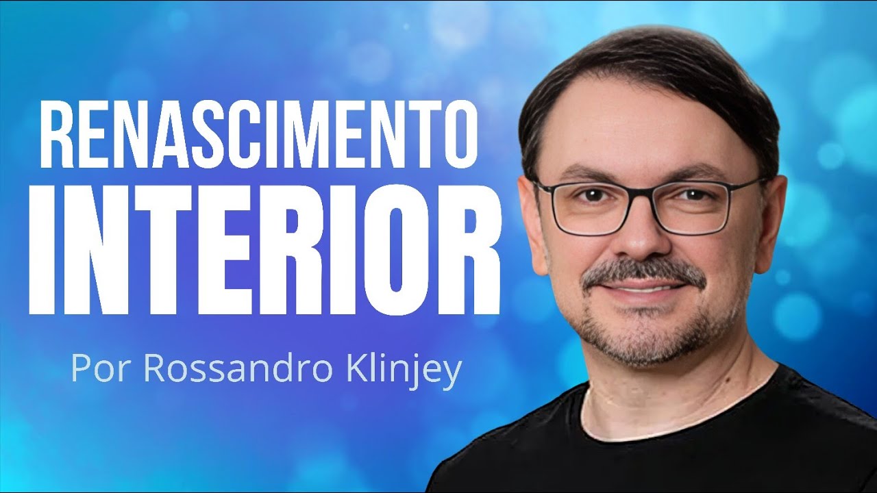 Renascimento INTERIOR | Rossandro Klinjey ✂️palestra espirita #espiritismo #espiritismo #saudemental