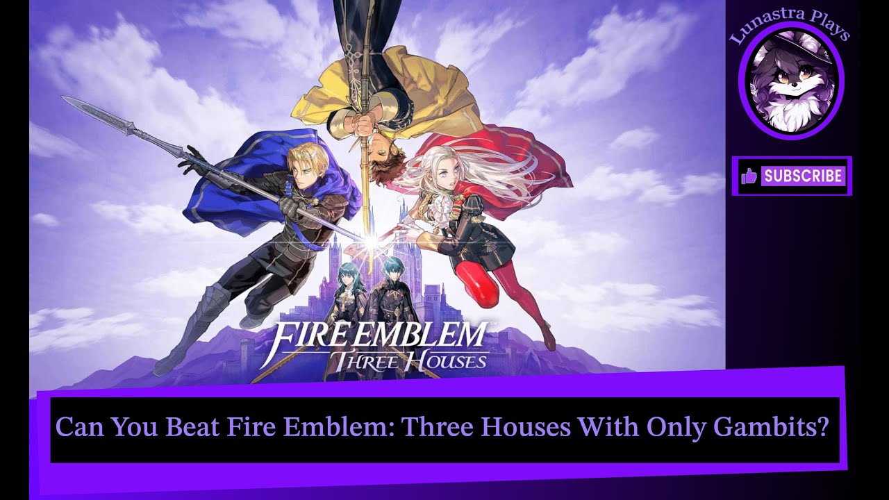 Can You Beat Fire Emblem Three Houses With Only Gambits? | Challenge Run