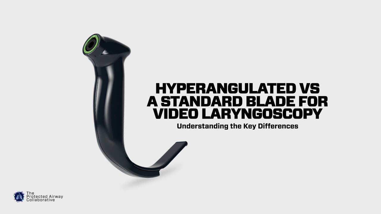Hyperangulated vs. Standard Blades in Video Laryngoscopy: Key Differences You Must Know
