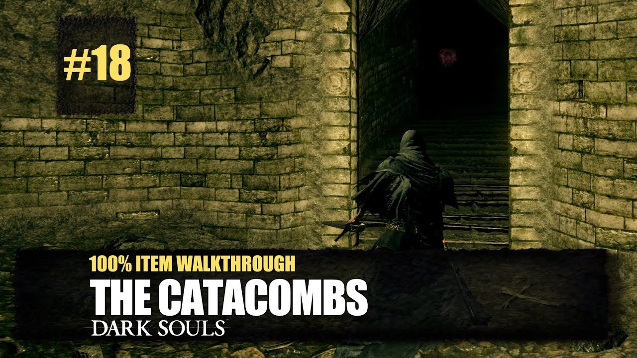 The Catacombs All Items Walkthrough - Dark Souls Remastered