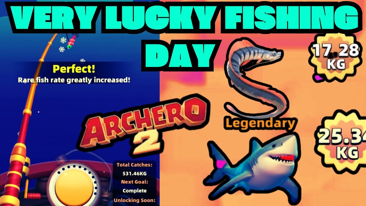 ARCHERO 2: BEST DAY IN FISHING! LOTS OF LEGENDARY FISH! HOW TO FISH?