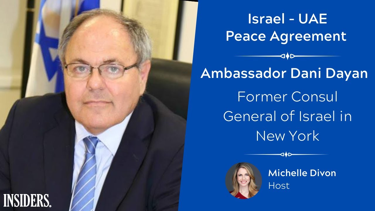 Ambassador Dani Dayan - Former Consul General of Israel in New York - Israel - UAE Peace Agreement