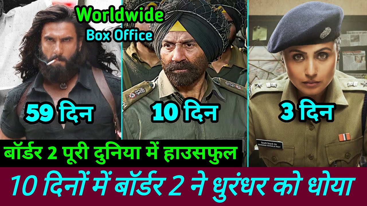 Border 2 Box Office Collection | Mardaani 3 Collection, Border 2 Vs Dhurandhar Box Office Collection