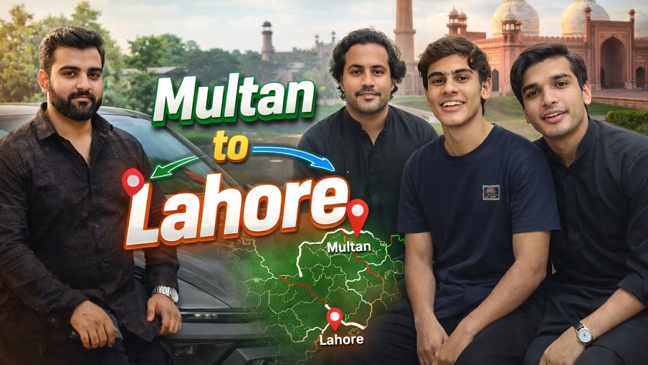 Multan to Lahore with friends 