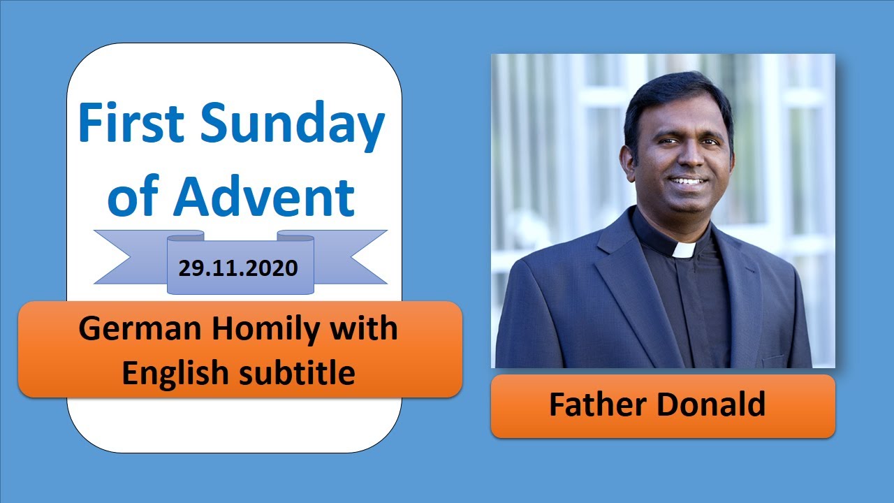 First sunday of advent | German Homily with English subtitle | 29.11.2020 | Father Donald