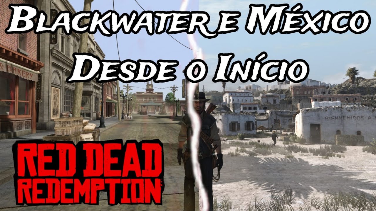 Red Dead Redemption - Como ir para Blackwater e México no Início e as Vantagens e Cuidados com isso