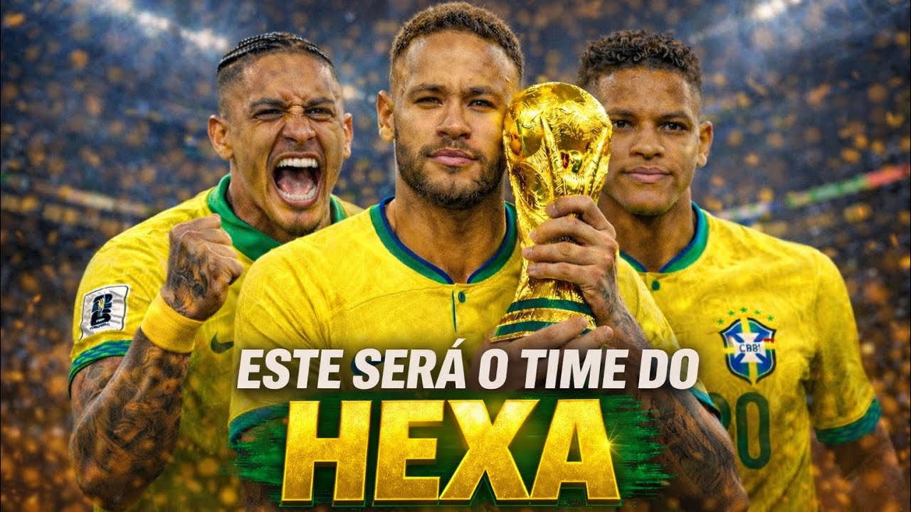 Essa é a escalação que pode trazer o hexa em 2026￼