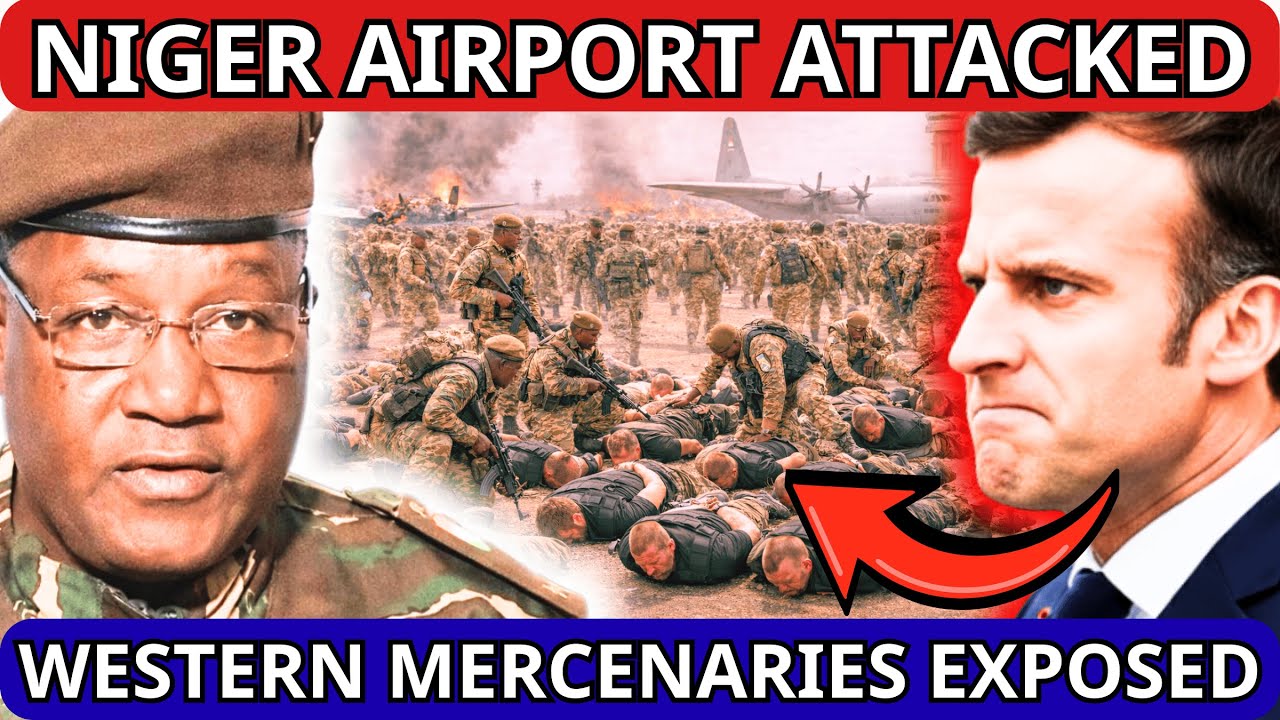 SHOCK: Niger Airport Hit – Western Mercenaries Exposed